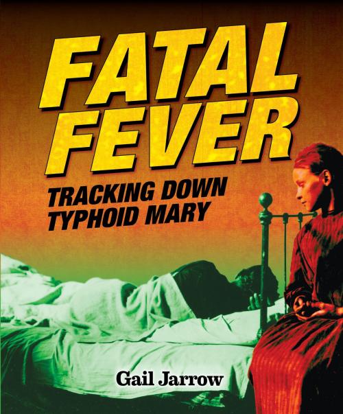 Cover of the book Fatal Fever by Gail Jarrow, Boyds Mills Press