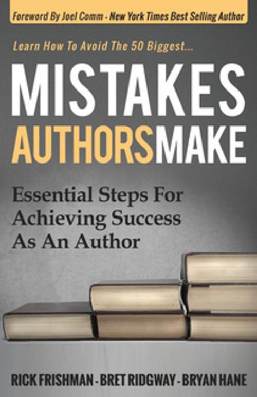 Cover of the book Mistakes Authors Make by Rick Frishman, Bret Ridgway, Morgan James Publishing