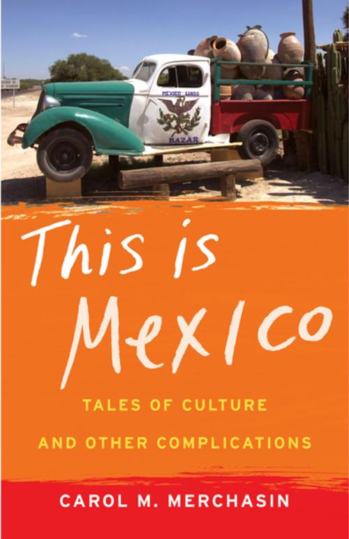 Cover of the book This Is Mexico by Carol M. Merchasin, She Writes Press