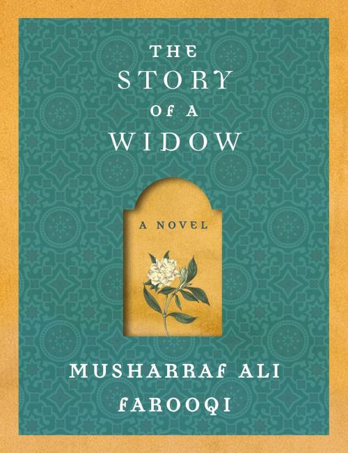 Cover of the book The Story of a Widow by Musharraf Ali Farooqi, Restless Books
