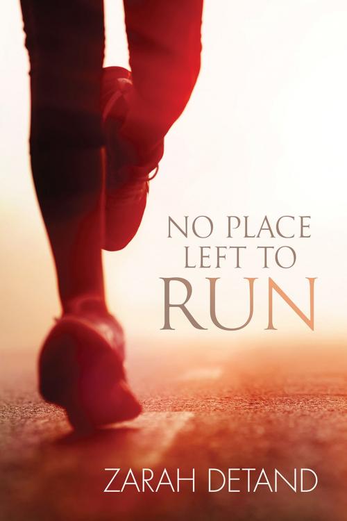 Cover of the book No Place Left to Run by Zarah Detand, Dreamspinner Press