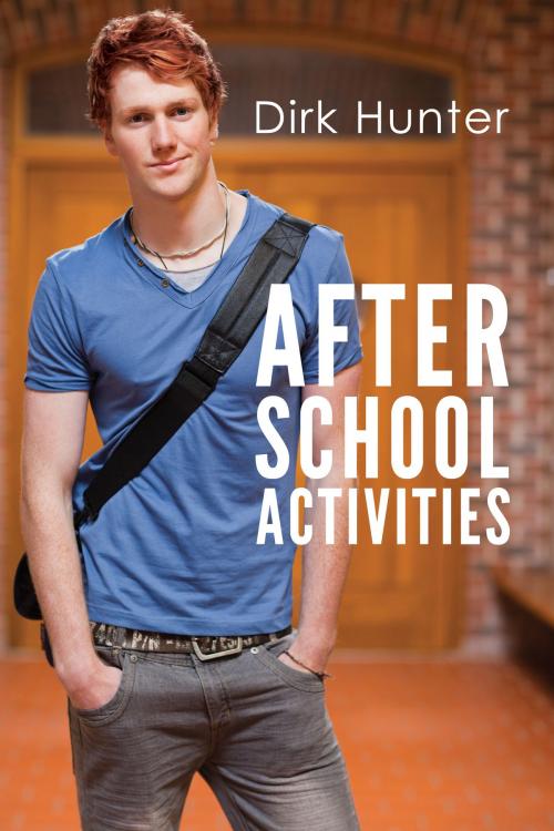 Cover of the book After School Activities by Dirk Hunter, Dreamspinner Press