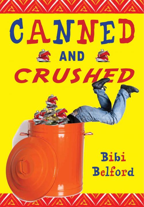 Cover of the book Canned and Crushed by Bibi Belford, Sky Pony