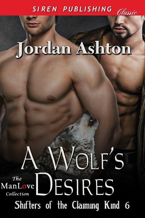 Cover of the book A Wolf's Desires by Jordan Ashton, Siren-BookStrand