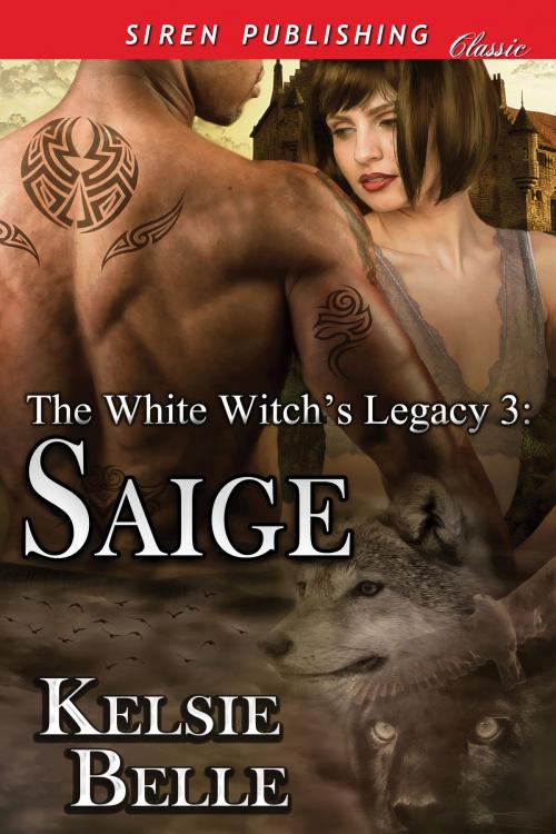 Cover of the book The White Witch's Legacy 3: Saige by Kelsie Belle, Siren-BookStrand