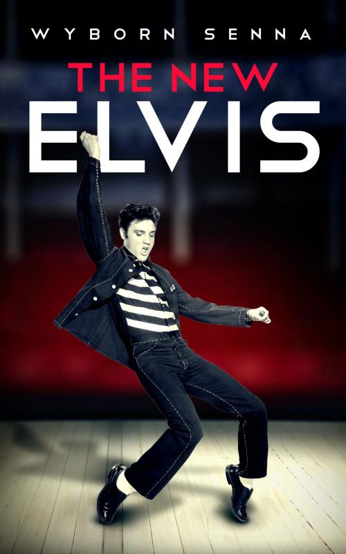 Cover of the book The New Elvis by Wyborn Senna, Full Fathom Five Digital