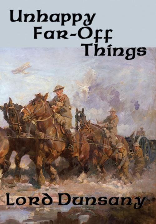Cover of the book Unhappy Far-Off Things by Lord Dunsany, Wilder Publications, Inc.