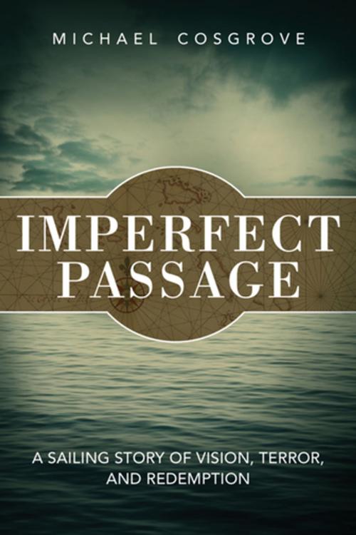Cover of the book Imperfect Passage by Michael Cosgrove, Skyhorse Publishing