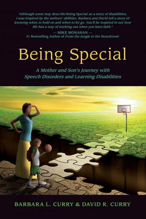 Cover of the book BEING SPECIAL: A Mother and Son's Journey with Speech Disorders and Learning Disabilities by Barbara Curry, David Curry, BookLocker.com, Inc.
