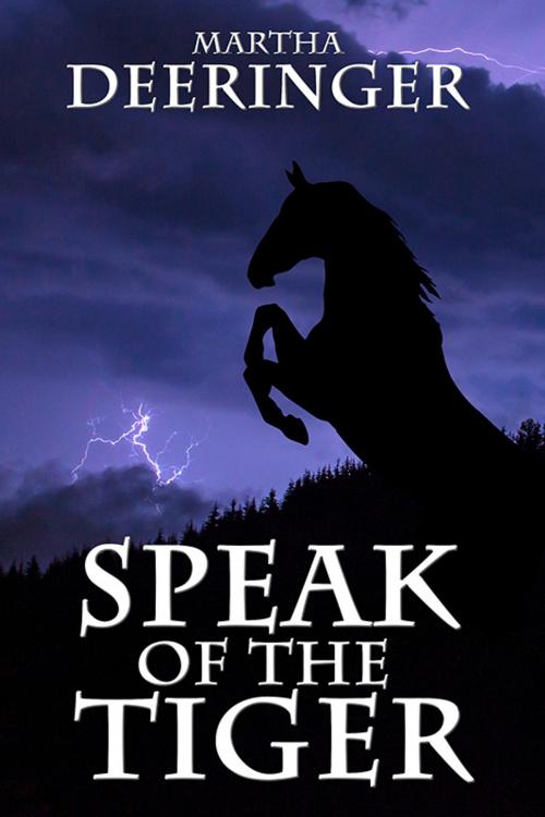 Cover of the book Speak of the Tiger by Martha Deeringer, Melange Books
