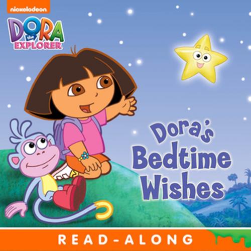 Cover of the book Dora's Bedtime Wishes Nickelodeon (Dora the Explorer) by Nickelodeon Publishing, Nickelodeon Publishing