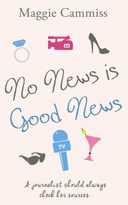 Cover of the book No News is Good News by Maggie Cammiss, Accent Press