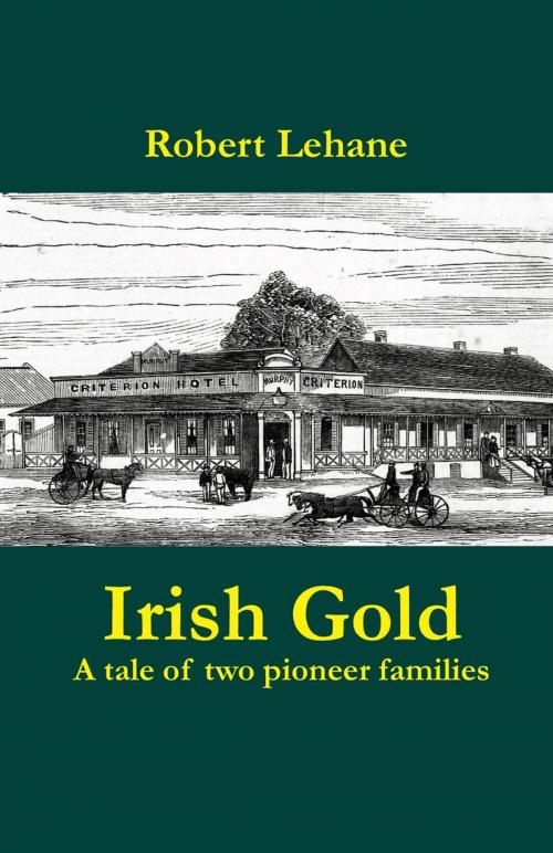 Cover of the book Irish Gold by Robert Lehane, Ginninderra Press
