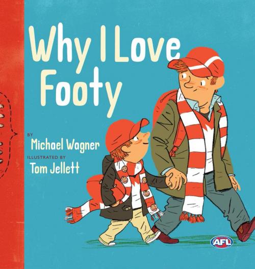 Cover of the book Why I Love Footy by Michael Wagner, Penguin Random House Australia