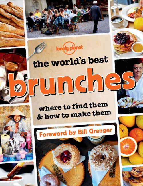 Cover of the book The World's Best Brunches by Lonely Planet Food, Lonely Planet Global Limited