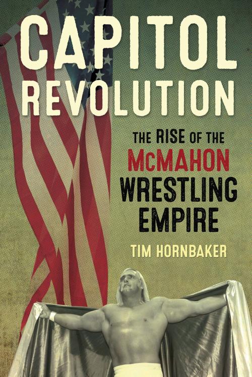 Cover of the book Capitol Revolution by Tim Hornbaker, ECW Press