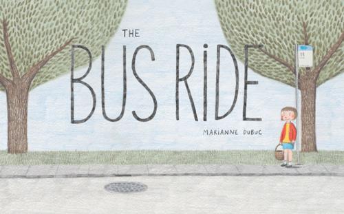 Cover of the book The Bus Ride by Marianne Dubuc, Kids Can Press