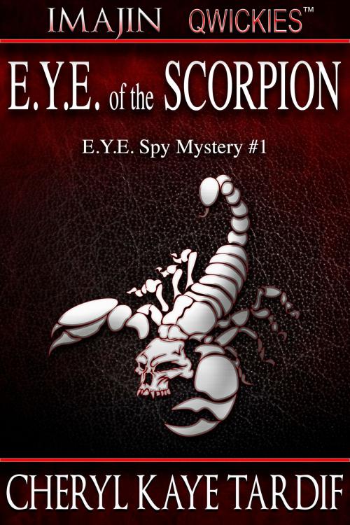 Cover of the book E.Y.E. of the Scorpion by Cheryl Kaye Tardif, Imajin Books
