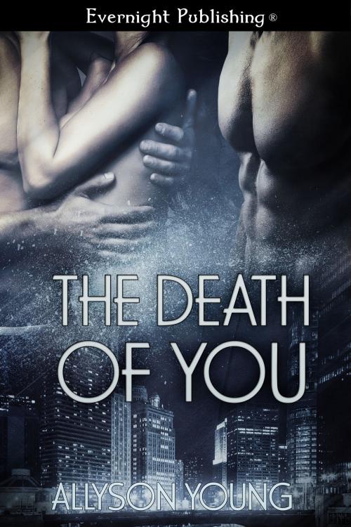 Cover of the book The Death of You by Allyson Young, Evernight Publishing