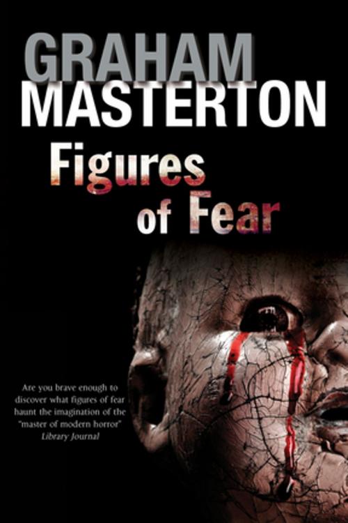 Cover of the book Figures of Fear by Graham Masterton, Severn House Publishers