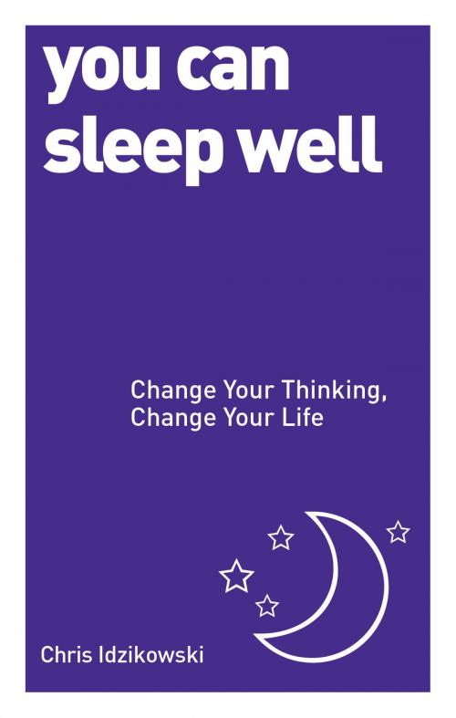 Cover of the book You Can Sleep Well by Chris Idzikowski, Watkins Media
