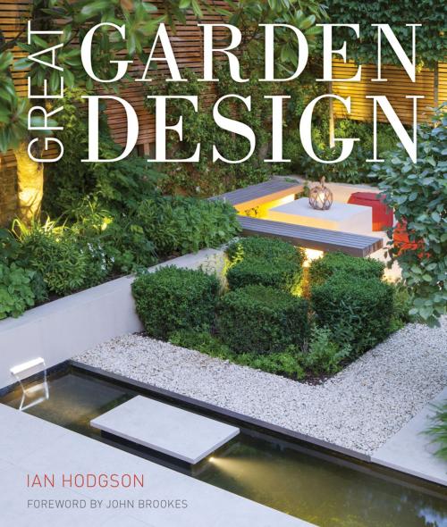 Cover of the book Great Garden Design by Ian Hodgson, Frances Lincoln