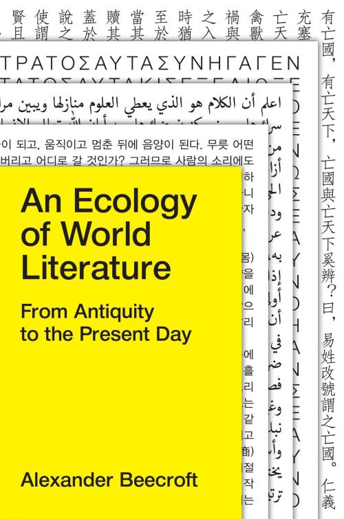 Cover of the book An Ecology of World Literature by Alexander Beecroft, Verso Books