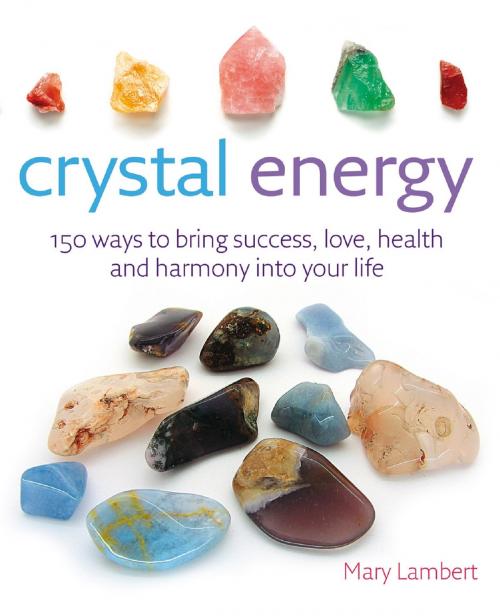 Cover of the book Crystal Energy by Mary Lambert, Ryland Peters & Small