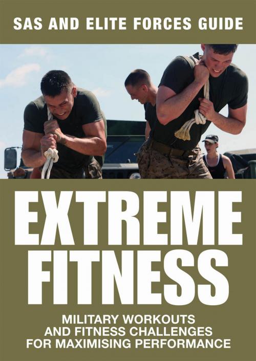 Cover of the book Extreme Fitness: SAS & Elite Forces Guide by Chris McNab, Amber Books Ltd