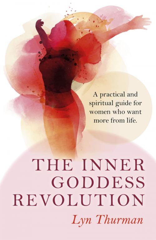 Cover of the book The Inner Goddess Revolution by Lyn Thurman, John Hunt Publishing