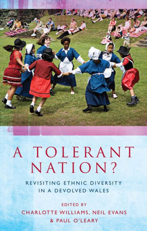 Cover of the book A Tolerant Nation? by Charlotte Williams, Neil Evans, Paul O'Leary, University of Wales Press