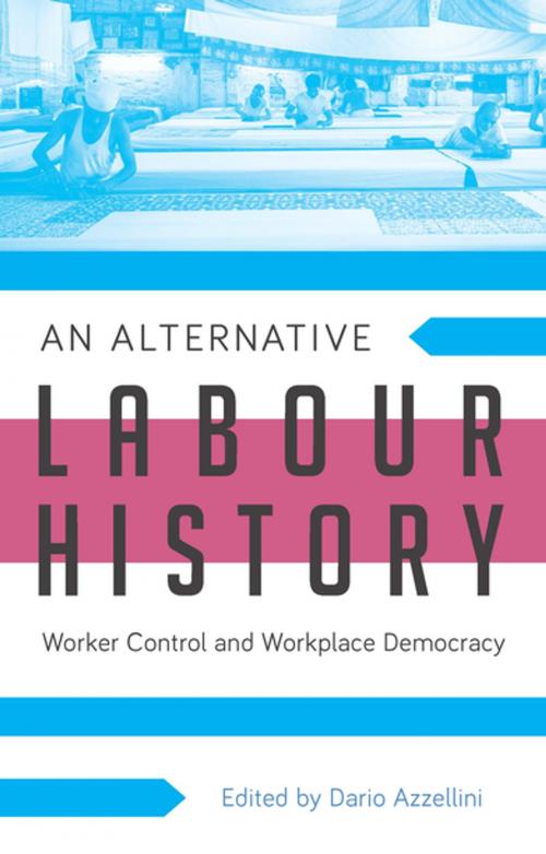 Cover of the book An Alternative Labour History by , Zed Books