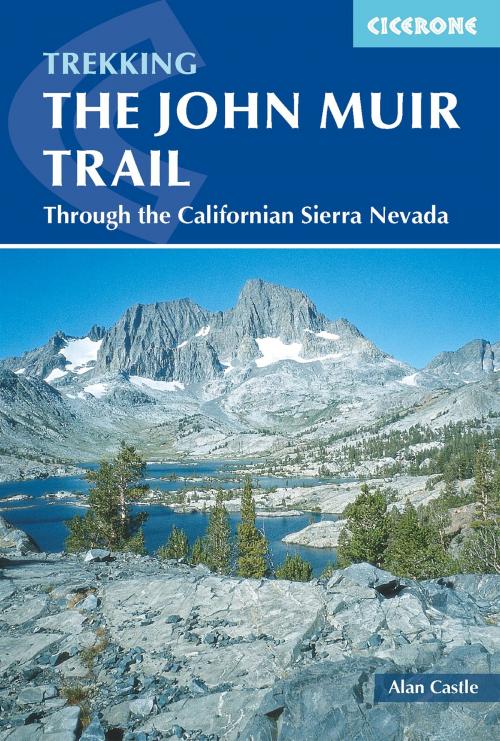 Cover of the book The John Muir Trail by Alan Castle, Cicerone Press