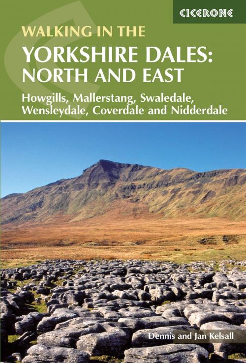 Cover of the book Walking in the Yorkshire Dales: North and East by Dennis Kelsall, Cicerone Press