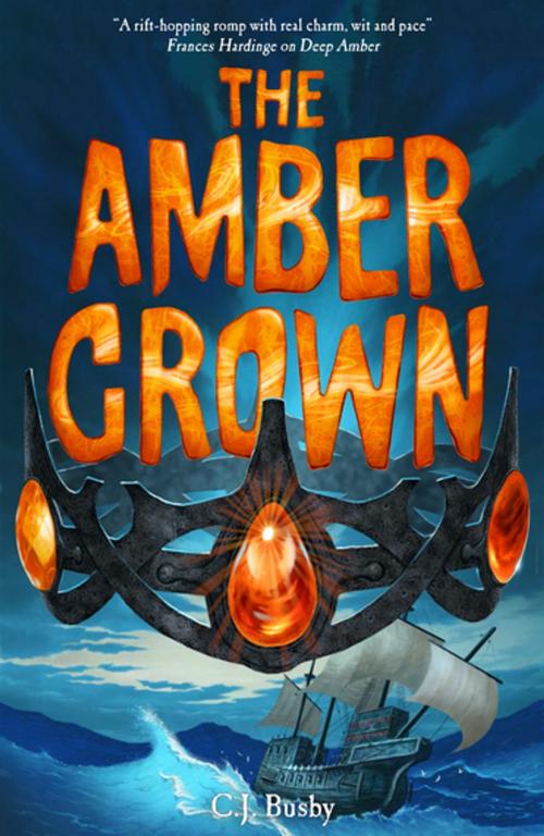 Cover of the book The Amber Crown by C. J. Busby, Bonnier Publishing Fiction