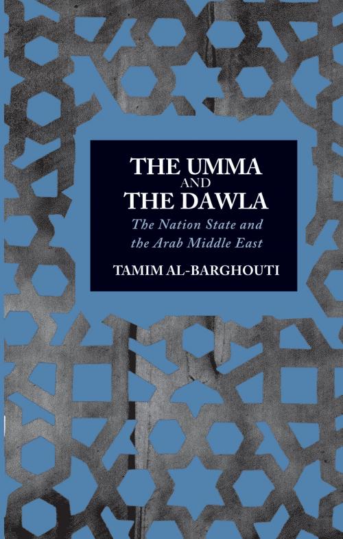 Cover of the book The Umma and the Dawla by Tamim Al-Barghouti, Pluto Press