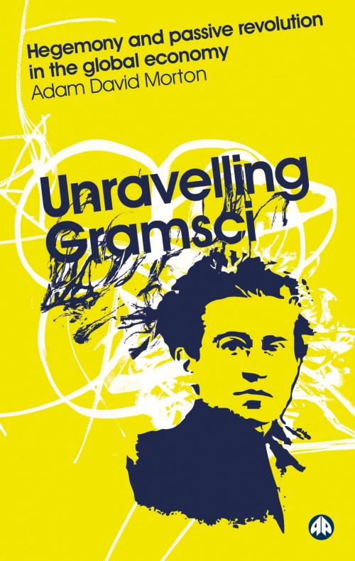 Cover of the book Unravelling Gramsci by Adam David Morton, Pluto Press