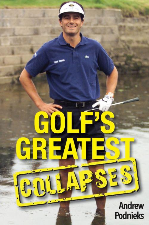 Cover of the book Golf’s Greatest Collapses by Andrew Podnieks, Arcturus Publishing