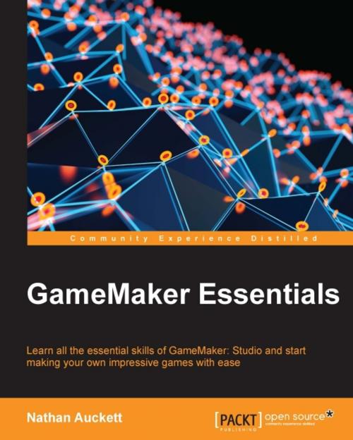 Cover of the book GameMaker Essentials by Nathan Auckett, Packt Publishing