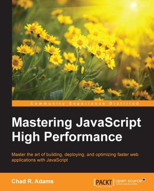 Cover of the book Mastering JavaScript High Performance by Chad R. Adams, Packt Publishing