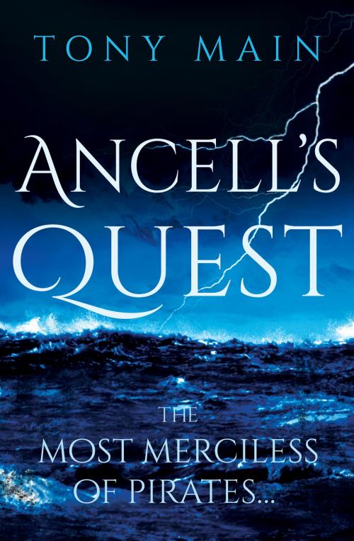 Cover of the book Ancell's Quest by Tony Main, Troubador Publishing Ltd