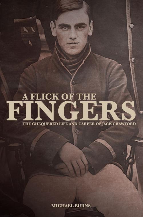 Cover of the book A Flick of the Fingers by Michael Burns, Pitch Publishing