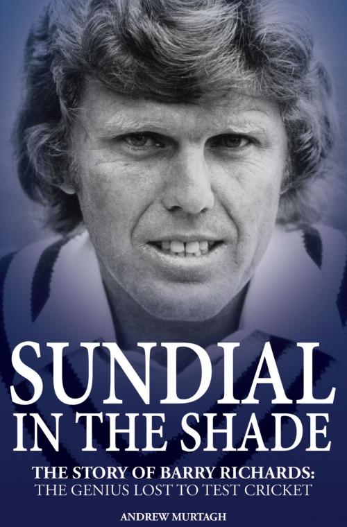 Cover of the book Sundial in the Shade by Andrew Murtagh, Pitch Publishing
