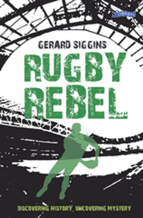 Cover of the book Rugby Rebel by Gerard Siggins, The O'Brien Press