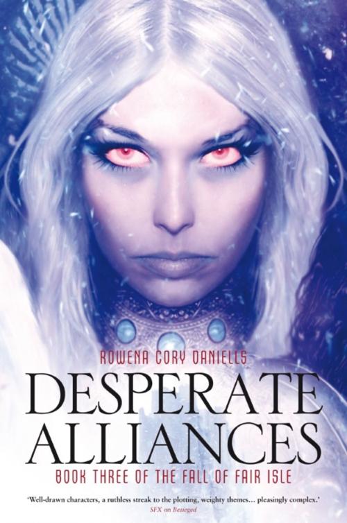 Cover of the book Desperate Alliances by Rowena Cory Daniells, Rebellion Publishing Ltd