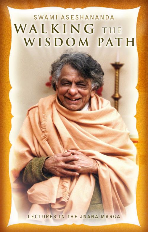 Cover of the book Walking the Wisdom Path by Swami Aseshananda, Babaji Bob Kindler, Sarada Ramakrishna Vivekananda Associations