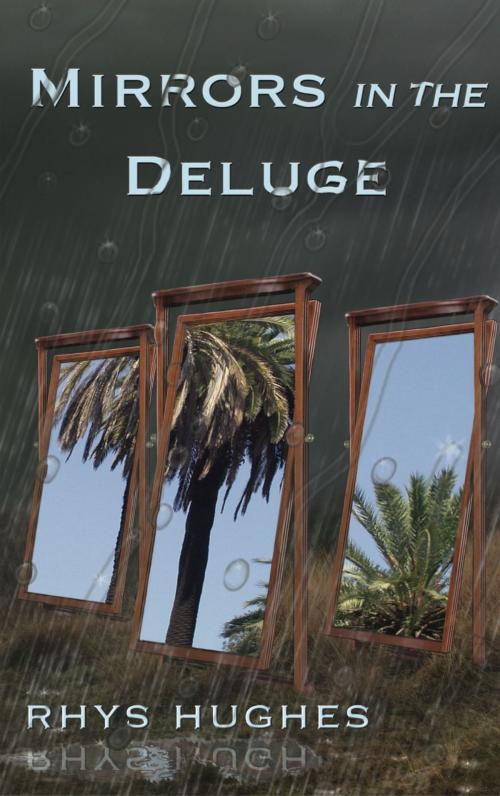 Cover of the book Mirrors in the Deluge by Rhys Hughes, Elsewhen Press