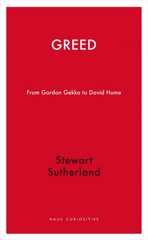 Cover of the book Greed by Stewart Sutherland, Haus Publishing