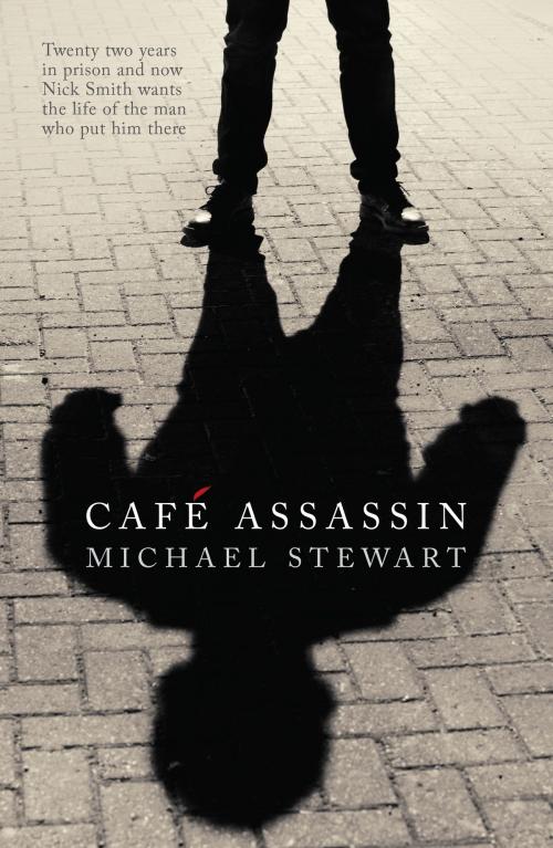 Cover of the book CAFÉ ASSASSIN by Michael Stewart, Bluemoose Books Ltd