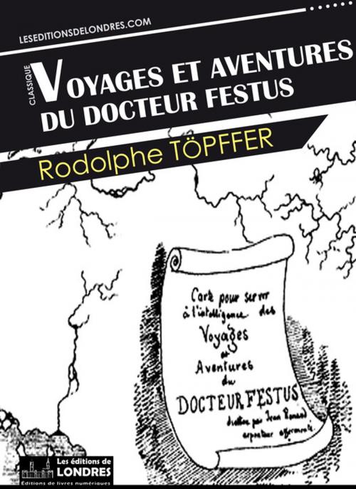 Cover of the book Docteur Festus by Rodolphe Töpffer, Les Editions de Londres